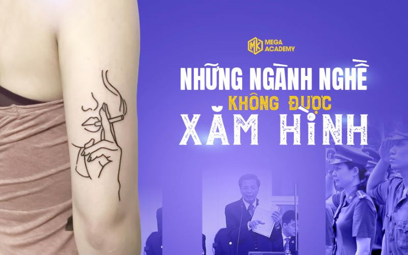 Những ngành nghề không được xăm hình và cơ hội nghề nghiệp