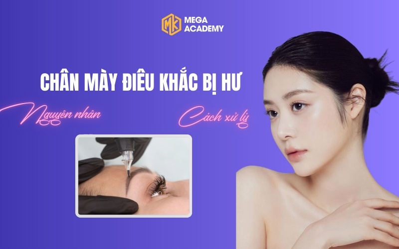 Chân mày điêu khắc bị hư - dấu hiệu, lý do và cách xử lý