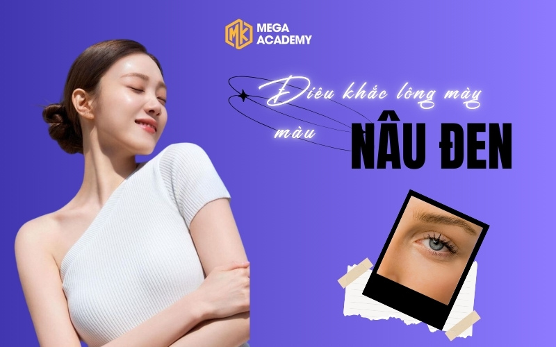 Điêu khắc lông mày màu nâu đen: điểm nổi bật và đối tượng phù hợp