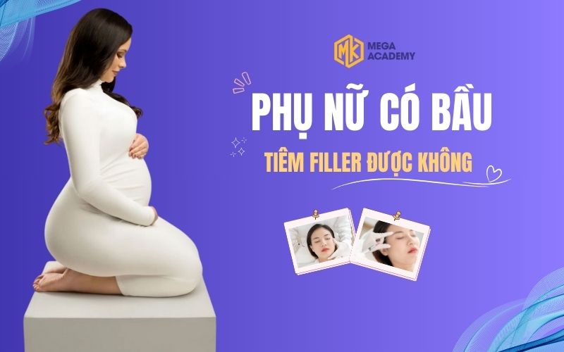 Có bầu tiêm filler được không? Cho con bú tiêm được không?